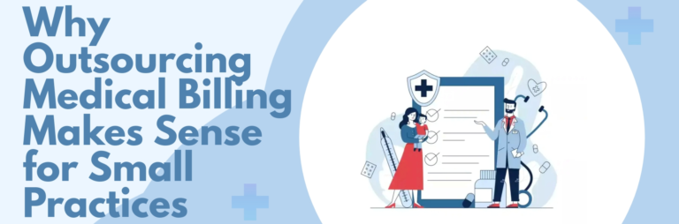 Why Outsourcing Medical Billing Makes Sense for Small Practices