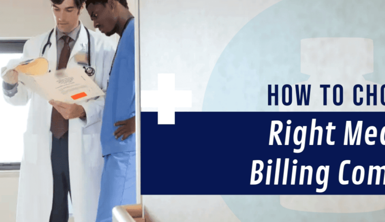 How to Choose the Right Medical Billing Company